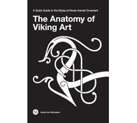 The Anatomy of Viking Art: A Quick Guide to the Styles of Norse Animal Ornament