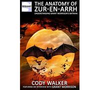 The Anatomy of Zur-en-Arrh: Understanding Grant Morrison's Batman