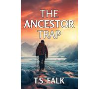 THE ANCESTOR TRAP: A SciFi Adventure (The Ancient Secrets)