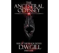 The Ancestral Odyssey: Rise of the Black Doves - Part One