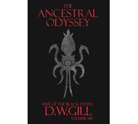 The Ancestral Odyssey: The Utopian Dream - Volume Six: Rise of the Black Doves: 6 (The Ancestral Odyssey: Rise of the Black Doves - Volume Six)