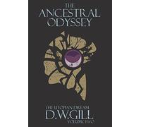 The Ancestral Odyssey: The Utopian Dream - Volume Two: 2