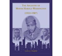 The Ancestry of Mayor Harold Washington (1922-1987)