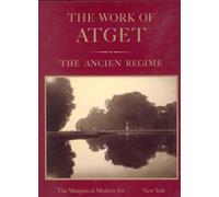 The Ancien Regime (v. 3) (The Work of Atget)