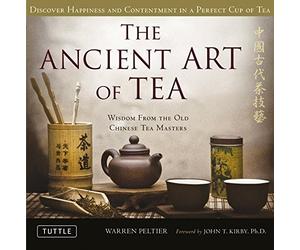 The Ancient Art of Tea: Discover Happiness and Contentm - HardBack NEW Peltier,