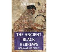 The Ancient Black Hebrews (Colour): Jacob and His Family