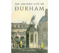 The Ancient City of Durham