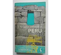 The Ancient Civilizations of Peru (Penguin archaeology)
