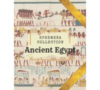 The Ancient Egypt Ephemera Collection: Illustrations for scrapbooking, journaling, and papercraft