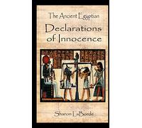 The Ancient Egyptian Declarations of Innocence