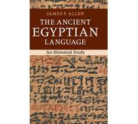 The Ancient Egyptian Language : An Historical Study