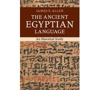 The Ancient Egyptian Language : An Historical Study