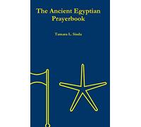 The Ancient Egyptian Prayerbook (Hardcover Edition)