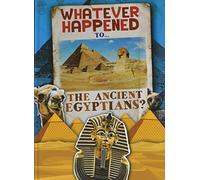 The Ancient Egyptians (Whatever Happened To...)