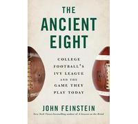 The Ancient Eight: College Football's Ivy League and the Game They Play Today