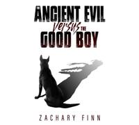 The Ancient Evil Versus the Good Boy