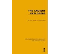 The Ancient Explorers (Routledge Library Editions: The Ancient World)