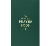 The Ancient Faith Prayer Book