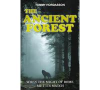 The Ancient Forest: When the might of Rome met its match