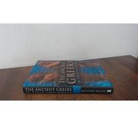 The Ancient Greeks in Their Own Words