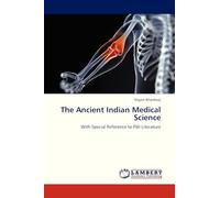 The Ancient Indian Medical Science: With Special Reference to Pāli Literature