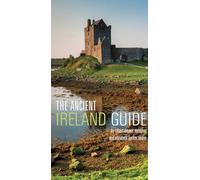 The Ancient Ireland Guide/2nd ed: An Explorer's Guide (Interlink Guide)