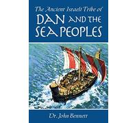 The Ancient Israeli Tribe of Dan and the Sea Peoples