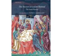 The Ancient Jerusalem Hymnal: The Festal Hymns (Graphai)