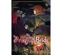 The Ancient Magus' Bride Vol. 6: the path not chosen