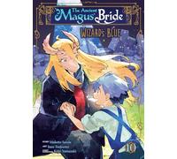 The Ancient Magus' Bride: Wizard's Blue Vol. 10
