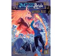 The Ancient Magus' Bride: Wizard's Blue Vol. 3: wizard's blue (The Ancient Magus' Bride: Wizard's Blue)