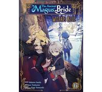 The Ancient Magus' Bride: Wizard's Blue Vol. 6