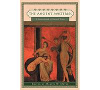 The Ancient Mysteries: A Sourcebook of Sacred Texts