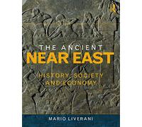 The Ancient Near East – History, Society and Economy