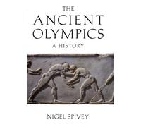 The Ancient Olympics: War Minus the Shooting