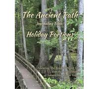 The Ancient Path: Holiday Torah Portions: Illustrated