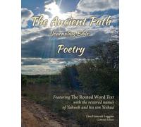 The Ancient Path Journaling Bible: Poetry - Blue Letter Edition: Featuring the Rooted Word Text and the restored names of Yahweh and his son Yeshua (The Ancient Path Bible)