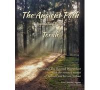 The Ancient Path Journaling Bible: Torah - Blue Letter Edition: Featuring the Rooted Word Text with the restored names of Yahweh and his son Yeshua (The Ancient Path Bible)