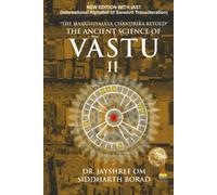 The Ancient Science of Vastu - 2: The Manushyalaya Chandrika Retold