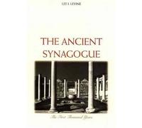 The Ancient Synagogue - The First Thousand Years
