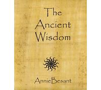 The Ancient Wisdom