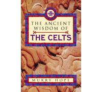 The Ancient Wisdom of the Celts