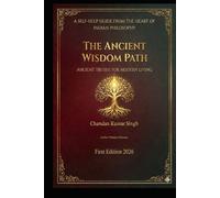 THE ANCIENT WISDOM PATH: Ancient Truths for Modern Living