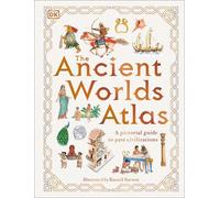 The Ancient Worlds Atlas by DK (English) Hardcover Book
