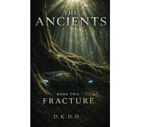 The Ancients: Fracture: 2