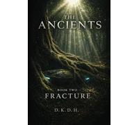 The Ancients: Fracture: 2