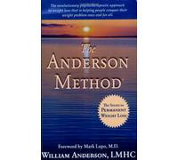 The Anderson Method: The Secret to Permanent Weight Loss