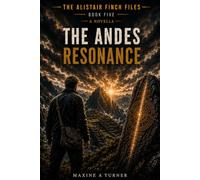 The Andes Resonance (The Alistair Finch Files)