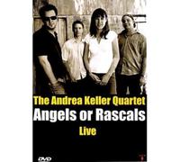 The Andrea Keller Quartet: Angels Or Rascals - Live
