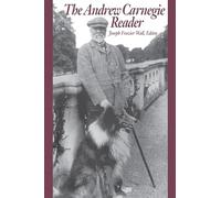 The Andrew Carnegie Reader (Pittsburgh Series in Social and Labor History)